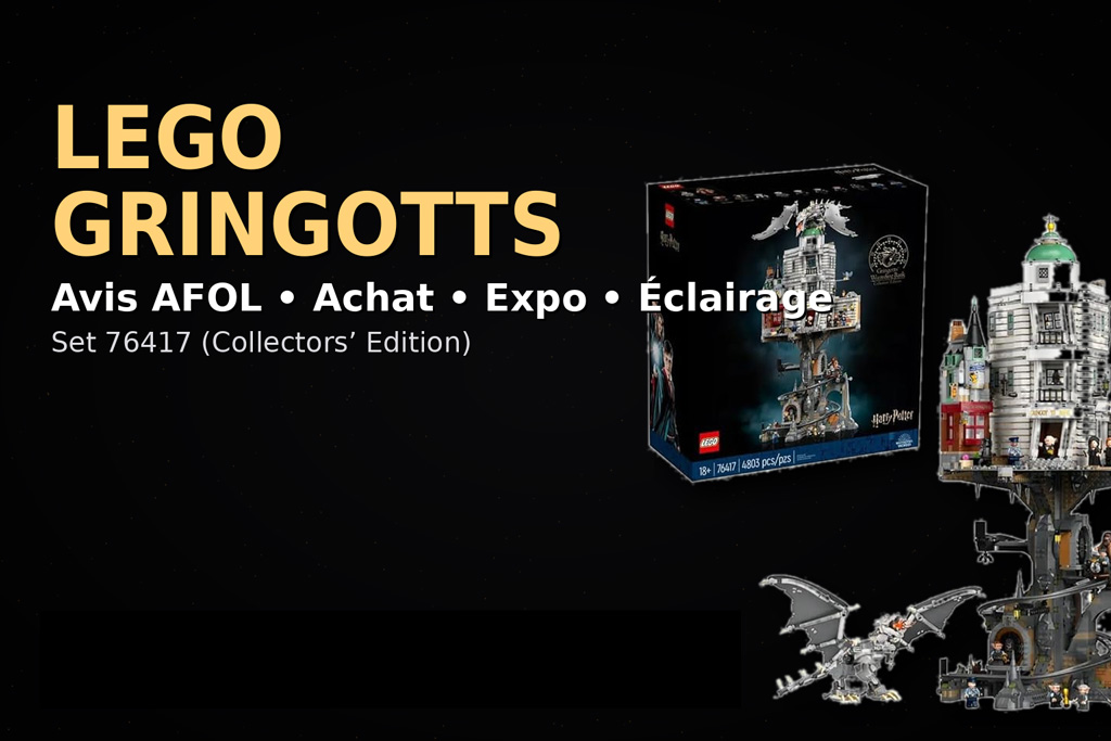 LEGO Gringotts 76417 : prix, avis AFOL, minifigs et contenu